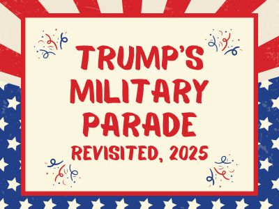 Trump’s Military Parade Revisited, 2025